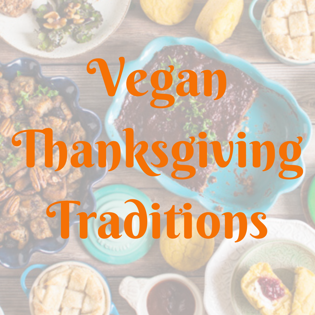 Vegan Thanksgiving Traditions