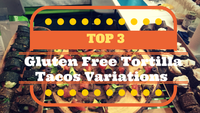 Gluten Free Tortilla Tacos Variations